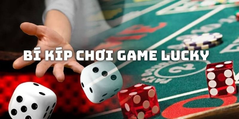 Chia sẻ công thức giúp kiếm ăn từ game Lucky HB88