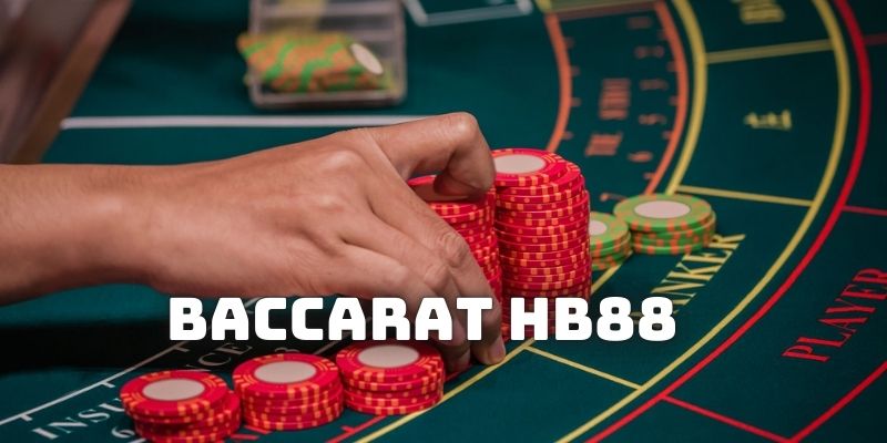 Giới thiệu về tựa game Baccarat HB88