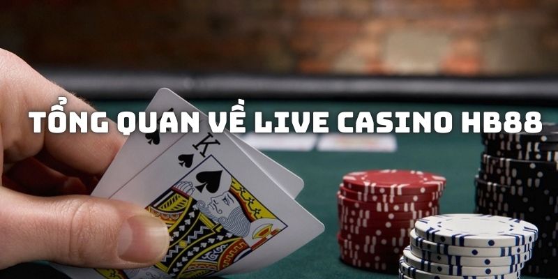 Đôi nét về Live casino HB88