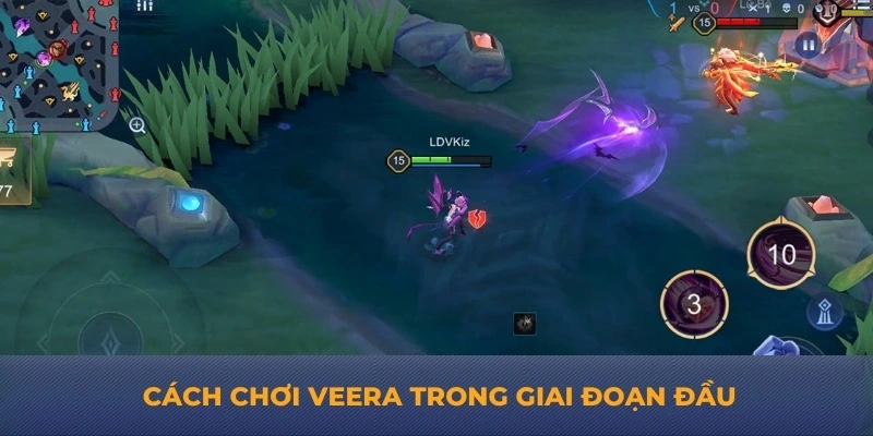 Cách chơi veera trong giai đoạn đầu